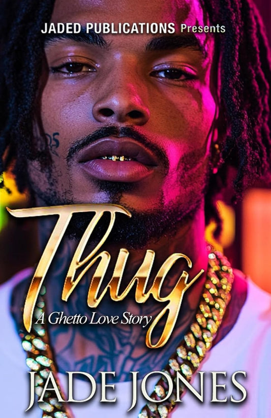 THUG: A Ghetto Love Story